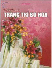 Nghệ thuật trang trí bó hoa