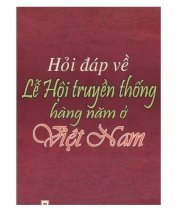  Hỏi đáp về lễ hội truyền thống hàng năm ở Việt Nam 