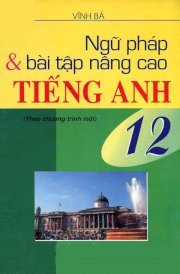 Ngữ pháp và bài tập nâng cao tiếng anh 12