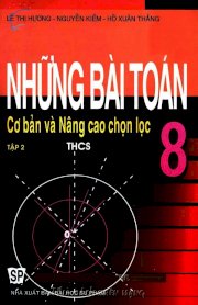 Những bài toán cơ bản và nâng cao chọn lọc 8 - Tập 2