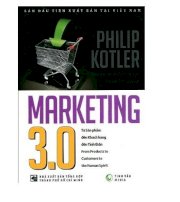 Marketing 3.0 - từ sản phẩm đến khách hàng đến tinh thần