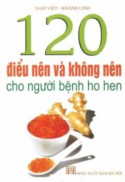 120 điều nên và không nên cho người bệnh ho hen