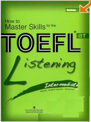 How To Master Skills For The TOEFL IBT - Listening Intermediate (Dùng kèm 5 Audio CDs)