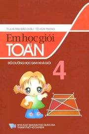 Em học giỏi toán 4 - Bồi dưỡng học sinh khá giỏi