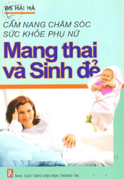 Cẩm nang chăm sóc sức khỏe phụ nữ mang thai và sinh đẻ