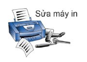 Sửa chửa máy in - máy fax chuyên nghiệp