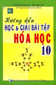 Hướng dẫn học và giải bài tập hoá học 10