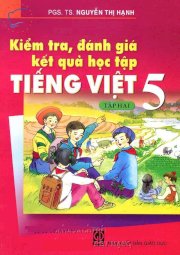 Kiểm tra, đánh giá kết quả học tập tiếng việt 5 - Tập 2