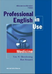 Professional English in use(Tiếng Anh chuyên ngành y khoa)