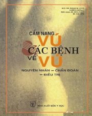 Sách kiến thức chuyên khảo y học - Cẩm nang Vú và các bệnh về Vú 