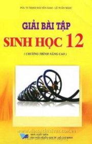 Giải bài tập Sinh học 12 (Chương trình nâng cao)