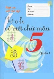 Vở ô li có viết chữ mẫu 5 - Quyển 1