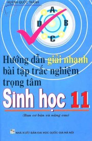 Hướng dẫn giải nhanh bài tập trắc nghiệm trọng tâm sinh học 11