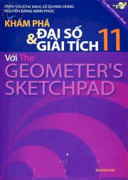 Khám phá đại số và giải tích 11 với the geometers sketchpad (Kèm CD)