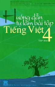 Hướng dẫn tự làm bài tập tiếng việt 4 - Tập 2