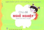 Chủ đề: Nghề nghiệp (Dành cho trẻ 5 - 6 tuổi)