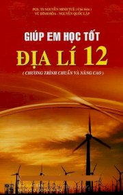 Giúp em học tốt địa lí 12 (Chương trình chuẩn và nâng cao)