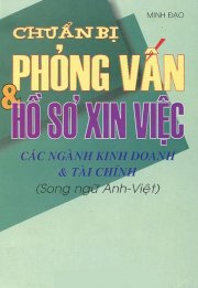  Chuẩn Bị Phỏng Vấn & Hồ Sơ Xin Việc Các Ngành Kinh Doanh & Tài Chính (Song Ngữ Anh - Việt)
