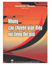 Những câu chuyện gián điệp nổi tiếng thế giới 