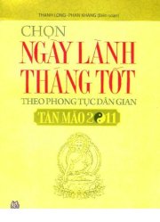 Chọn ngày lành tháng tốt theo phong tục dân gian Tân Mão 2011