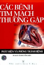 Các bệnh tim mạch thường gặp - Phát hiện và phòng tránh