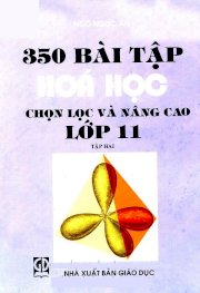 350 bài tập hoá học chọn lọc và nâng cao lớp 11 - Tập 2