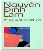 Truyện ngắn chọn lọc - Nguyễn Đình Lâm