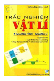 Trắc nghiệm Vật Lí - Quang hình, quang lí