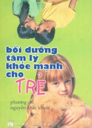 Bồi dưỡng tâm lý khoẻ mạnh cho trẻ