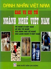 Danh nhân Việt Nam- các vị cụ tổ ngành nghề Việt Nam