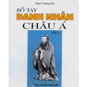 Sổ Tay Danh Nhân Châu Á - Tập 1