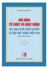 Mô hình tổ chức và hoạt động của Nhà nước pháp quyền xã hội chủ nghĩa xã hội