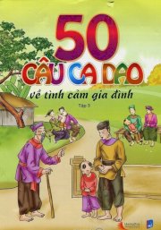 50 câu ca dao về tình cảm gia đình (tập 3)