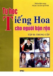 Tự học tiếng Hoa cho người bận rộn - Tập 2: Trung cấp