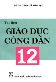 Tài liệu Giáo Dục Công Dân 12