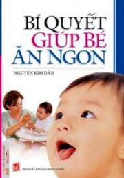 Bí quyết giúp bé ăn ngon