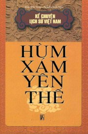 Hùm xám yên thế - Kể chuyện lịch sử Việt Nam