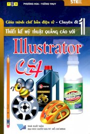 Giáo trình chế bản điện tử - Chuyên đề 1 - Thiết kế mỹ thuật quảng cáo với Illustrator CS4  