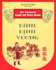 Kể chuyện lịch sử Việt Nam - Bình Định Vương