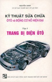 Kỹ thuật sửa chữa ôtô và động cơ nổ hiện đại - tập 3