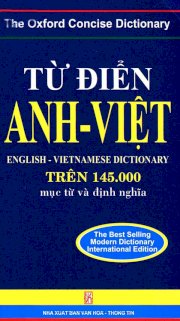 Từ điển Anh - Việt ( trên 145.000 mục từ và định nghĩa)