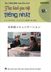 Học tiếng Nhật theo đĩa hình - Thực hành giao tiếp tiếng Nhật (Kèm 1 VCD)