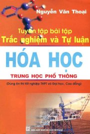 Tuyển tập bài tập trắc nghiệm và tự luận Hóa học trung học phổ thông