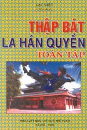 Thập bát la hán quyền toàn tập