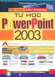 Tin học văn phòng - Tự học PowerPoint 2003