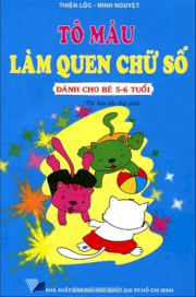 Tô màu làm quen chữ số - Dành cho bé 5 - 6 tuổi