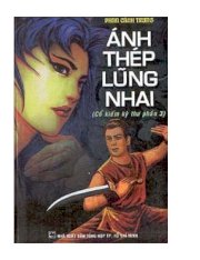 Ánh thép Lũng Nhai ( Cổ kiếm Kỳ thư - Phần III)