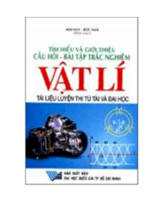 Tìm hiểu và giới thiệu câu hỏi, bài tập trắc nghiệm Vật Lí - Tài liệu luyện thi tú tài và đại học