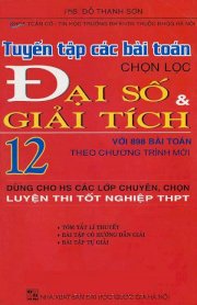 Tuyển tập các bài toán chọn lọc đại số và giải tích với 898 bài toán 12