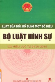 Luật sửa đổi, bổ sung một số điều - bộ luật hình sự (có hiệu lức từ 01 - 01 - 2010) 